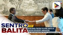Ugnayan ng PH sa 6 na mga bansa, pinatibay pa ni PBBM sa pagtanggap sa bagong non-resident ambassadors