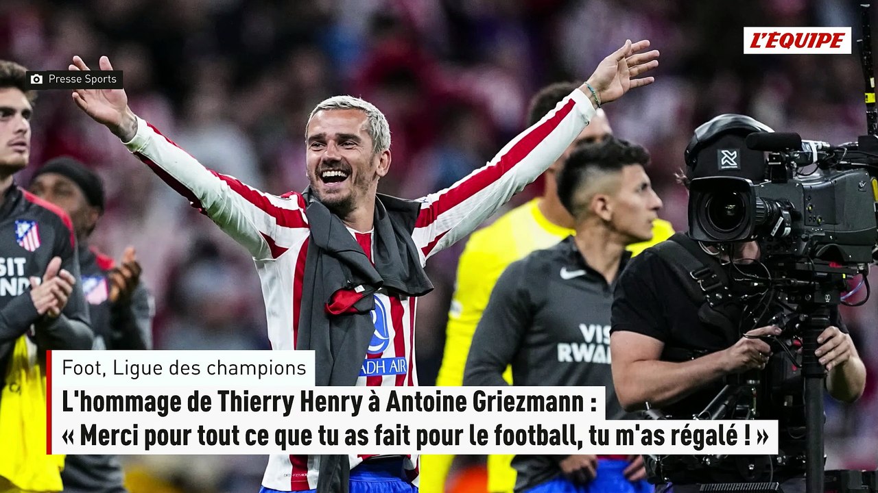 L'hommage de Thierry Henry à Antoine Griezmann : « Merci pour tout ce que tu as fait pour le football, tu m'as régalé ! - Foot - Foot - Ligue des champions