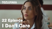 I Don't Care - Tozluyaka