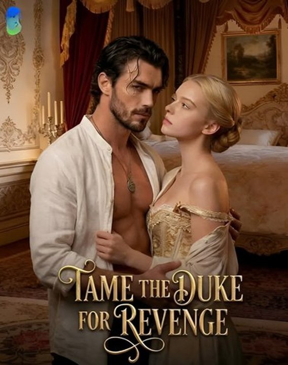 TAME THE DUKE FOR REVENGE 2026 | Full Episode #Engsub