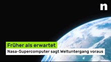 Prognose geändert: Früher als erwartet - Nasa-Supercomputer sagt Weltuntergang voraus