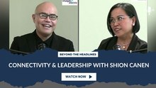 Beyond the Headlines: Connectivity & Leadership with Shion Canen