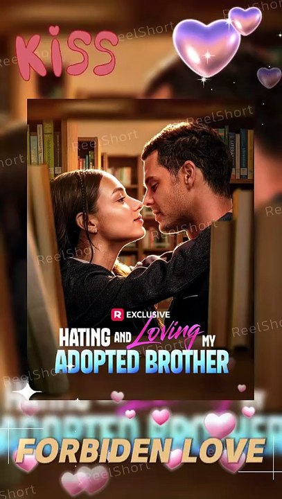 [Eng Sub]💞Hating and Loving My Adopted Brother 🔥Under One Roof - Love or Hate? -  Dailymotion | #ReelShort