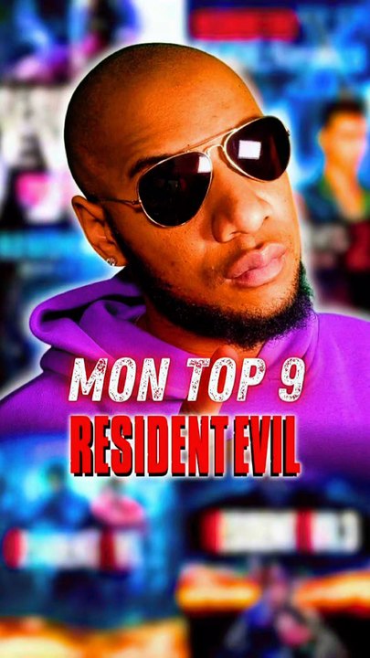 🚨 MON TOP 9 RESIDENT EVIL ‼️