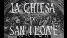 La Chiesa di San Leone [Filmato Storico 1952]