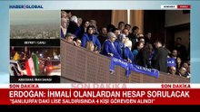 Şanlıurfa'daki lise saldırısıyla ilgili Erdoğan'dan ilk mesaj: Hesabı sorulacak