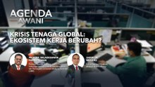 Agenda AWANI: Krisis tenaga global | Ekosistem kerja berubah?