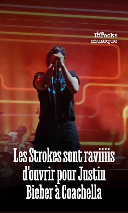 Les Strokes sont raviiiis d'ouvrir pour Justin Bieber à Coachella