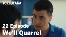 We'll Quarrel - Tozluyaka