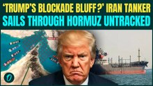 Trump’s Hormuz BLOCKADE a LIE? Iran’s Supertanker With TRACKING ON Passes Through Hormuz, FOOLS U.S