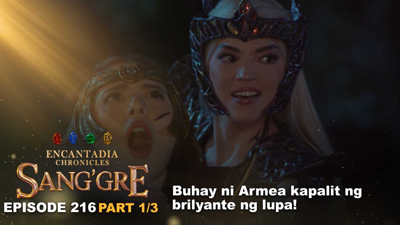 Sang'gre: Buhay ni Armea kapalit ng brilyante ng lupa! (Episode 216 - Part 1/3) | Encantadia Chronicles