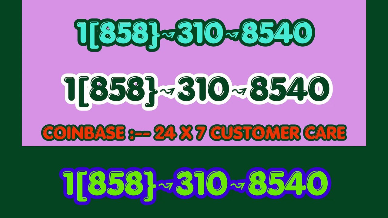 ≋《25%%Verified》¶ ¶ {[GUIDE]} ⁂Coinbase® Toll free© helpline® Numbers Contact⁂ (24/7) Live Person Care)