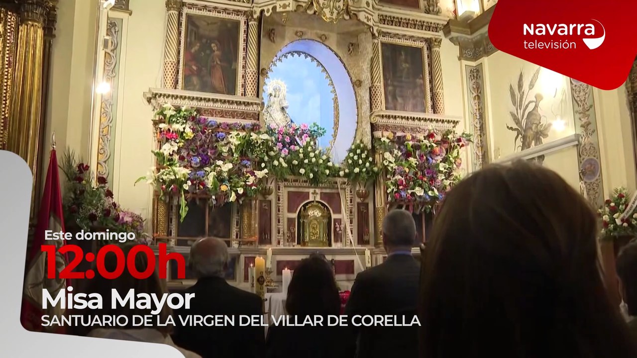 Este domingo, a partir de las 12:00 horas, misa desde Corella con motivo de sus fiestas en honor a la Virgen del Villar