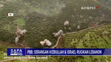 Sekjen PBB Sebut Pertempuran Israel dan Hizbullah Rugikan Lebanon | SAPA MALAM