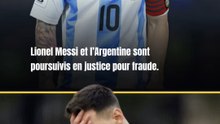Lionel Messi et l’Argentine sont poursuivis en justice pour fraude.