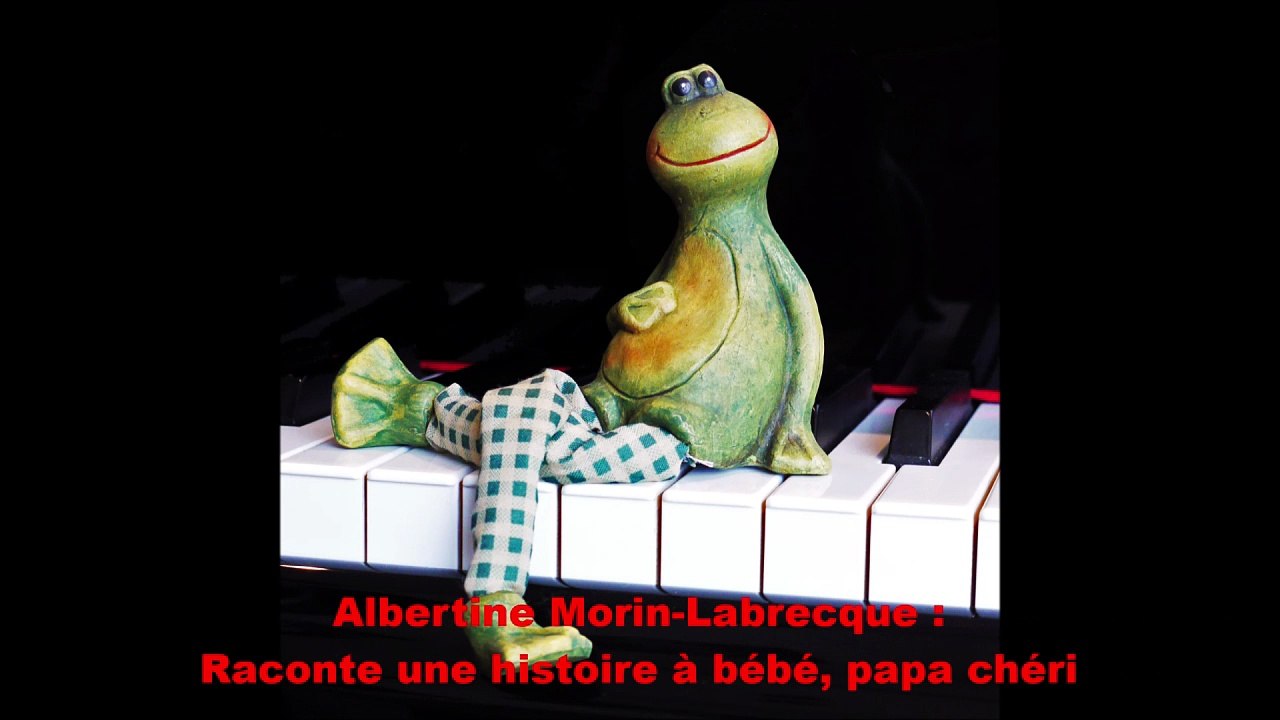 Albertine Morin-Labrecque : Raconte une histoire à bébé, papa chéri (piano facile)