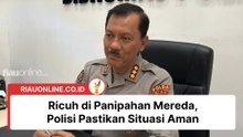 Ricuh di Panipahan Mereda, Polisi Pastikan Situasi Aman