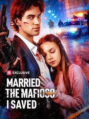 Married The Mafioso I Saved - Full