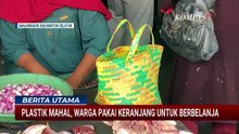 Harga Plastik Melonjak 40 Persen, Warga Banjarmasin Beralih ke Tas Keranjang Tradisional | BERUT
