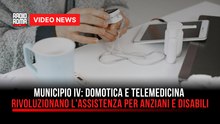 Municipio IV: in arrivo il progetto di assistenza sanitaria a distanza per anziani e disabili
