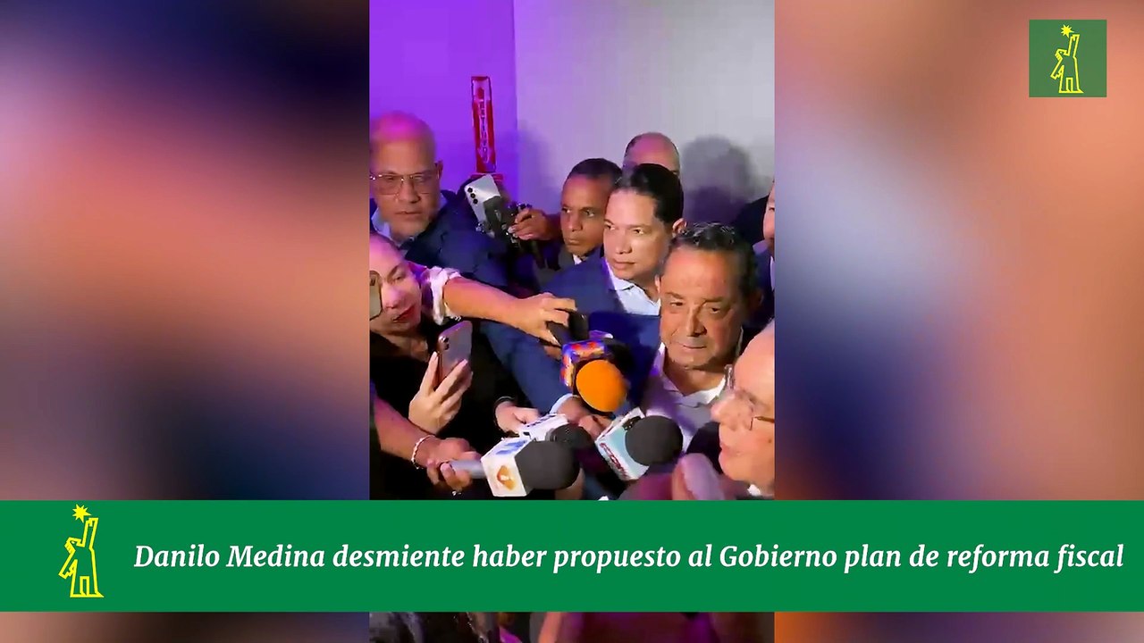 Danilo Medina desmiente haber propuesto al Gobierno plan de reforma fiscal