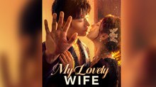 My Lovely Wife [Dubbed]- FULL DRAMA