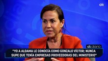 "Yo a Aldama le conocía como Gonzalo Víctor; nunca supe que tenía empresas proveedoras del ministerio"