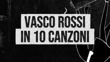 Vasco in 10 canzoni