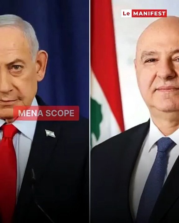 Liban : Aoun refuse Netanyahu, la trêve en péril ? Tension diplomatique maximale
