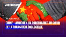 Chine – Afrique : un partenariat au cœur de la transition écologique