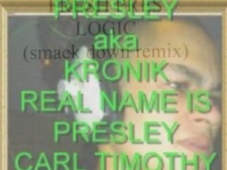 SMACKDOWN BY PRESLEY aka KRONIK feat: CHIICO aka LYRICAL