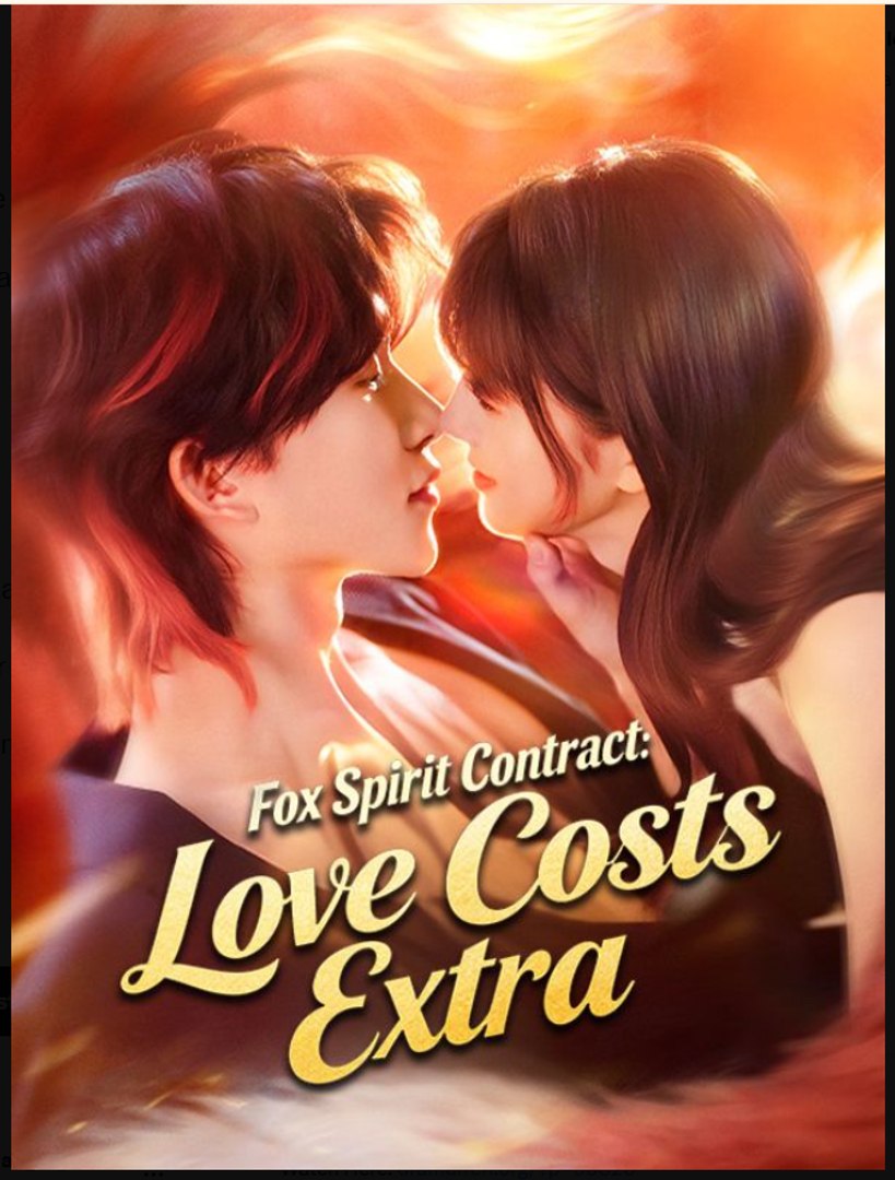 Fox Spirit Contract Love Costs Extra- Full Drama Movie English Sub