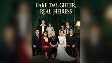 Fake Daughter, Real Heiress | FULL MOVIE 🎬 | ENGSUB 🌍 | Mega Short Drama 🔥