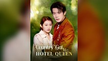 Country Gal to Hotel Queen | FULL MOVIE 🎬 | ENGSUB 🌍 | Mega Short Drama 🔥