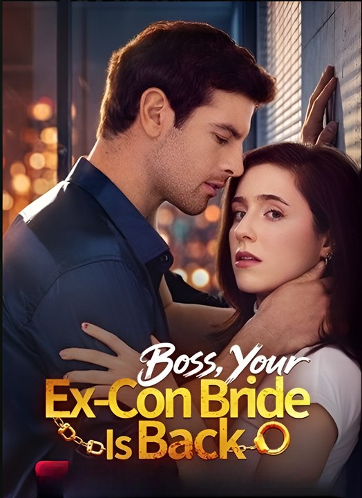 Boss, Your Ex Con Bride Is Back