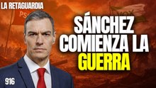 La Retaguardia #916 / ¡Sánchez ordena contra Peinado y diputados de Vox!