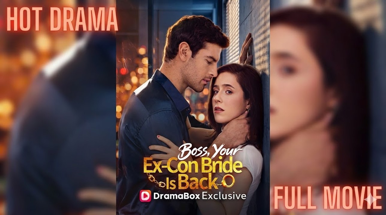 Boss, Your EX-CON Bride Is Back #DramaBox - FULL MOVIE