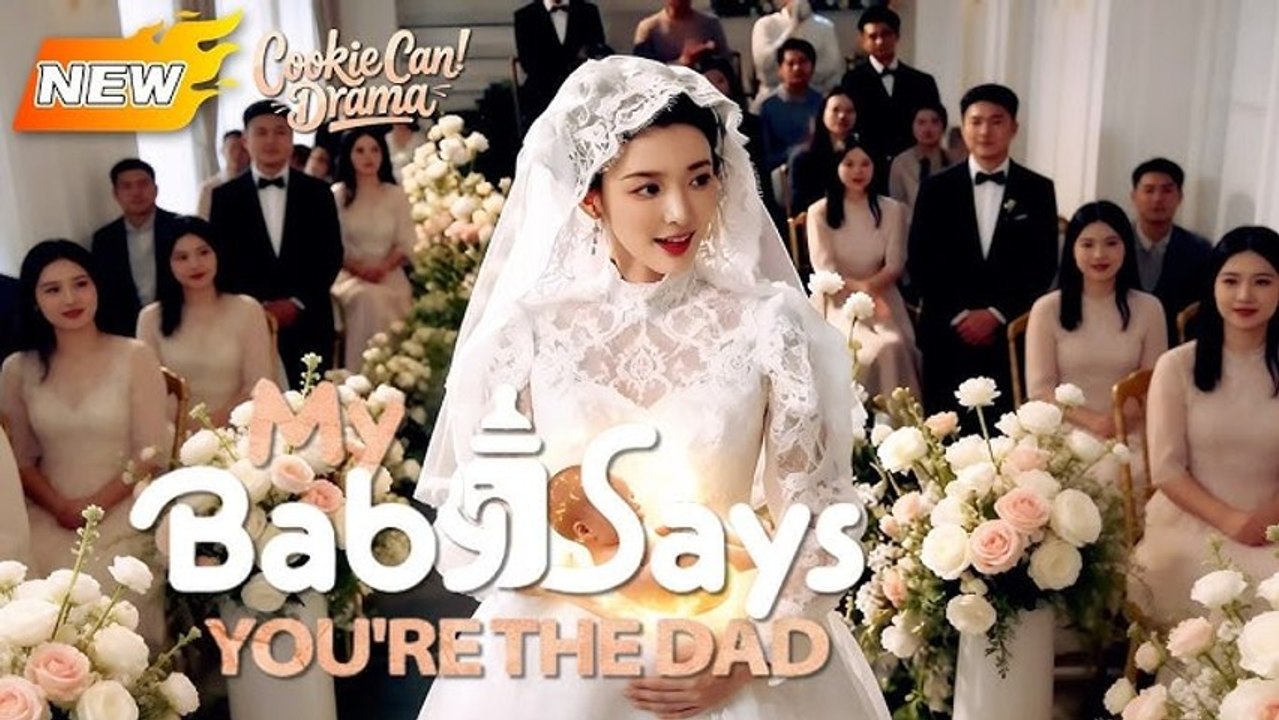 【DUBBED】 My Baby Says You're the Dad #dramabox
