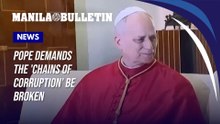 Pope demands the 'chains of corruption' be broken
