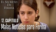 Van a venir a pedir la mano de Feriha - El Secreto De Feriha Capítulo 12