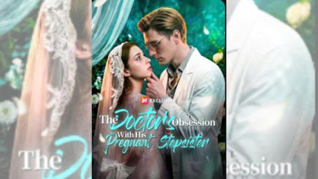 [NEW HOT🔥] The Doctor's Obsession With His Pregnant Stepsister - Full 💕