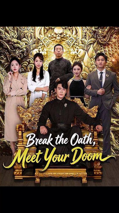 Break the Oath, Meet Your Doom Chinese Drama