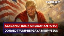 Alasan di Balik Unggahan Foto Donald Trump Bergaya Mirip Yesus