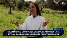 Kika Márquez, la universitaria que dejó su vida en el extranjero por su pasión por el campo mallorquín