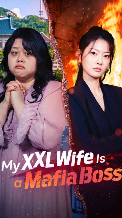 My XXL Wife Is a Mafia Boss - Chinese Drama - English Sub