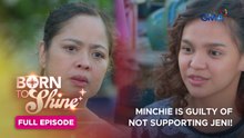 Born To Shine: Minchie is guilty of not supporting Jeni! (Full Episode 19 ) April 16, 2026