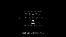 Death Stranding 2 On the Beach Official Character Trailer