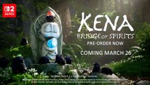 Kena Bridge of Spirits Official Nintendo Switch 2 Release Date Trailer