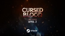 Cursed Blood Official Early Access Release Date Trailer