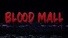 BLOOD MALL RETAPED Official Release Date Trailer